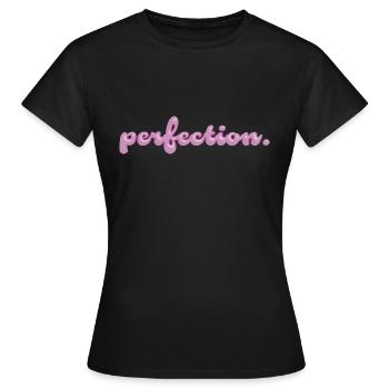 perfection - Frauen T-Shirt - Schwarz - Vorne - AI Model Female 172 dark (172cm)