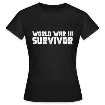 J’ai survécu à la 3e guerre mondiale Humour drôle 3e guerre mondiale - T-shirt Femme - noir - Devant - AI Model Female 172 dark (172cm)