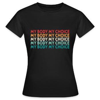 Mon corps, ma décision - T-shirt Femme - noir - Devant - AI Model Female 172 dark (172cm)