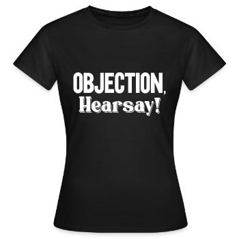 Objection Hearsay - Women's T-Shirt - black - Front - AI Model Female 172 dark (172cm)
