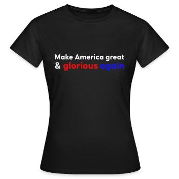 make America great and glorious again - Women's T-Shirt - black - Front - AI Model Female 172 dark (172cm)