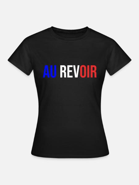 Au Revoir - Frauen T-Shirt - Schwarz