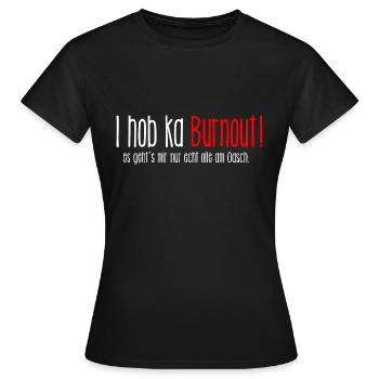 ich habe kein Burnout - ich mag euch nur nicht - Frauen T-Shirt - Schwarz - Vorne - AI Model Female 172 dark (172cm)