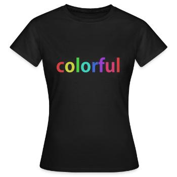 Colorful - Women's T-Shirt - black - Front - AI Model Female 172 dark (172cm)