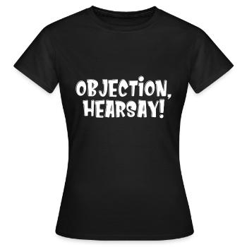 Objection Hearsay - Women's T-Shirt - black - Front - AI Model Female 172 dark (172cm)