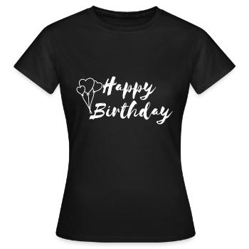 Happy birthday - Frauen T-Shirt - Schwarz - Vorne - AI Model Female 172 dark (172cm)