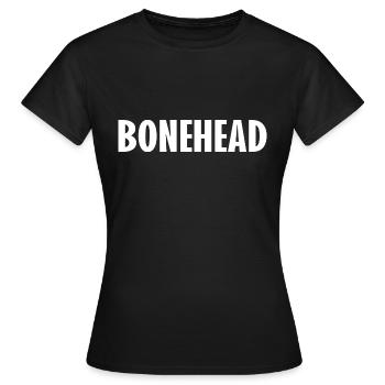 Bonehead, Lustig, Witze, Sarkastisch - Frauen T-Shirt - Schwarz - Vorne - AI Model Female 172 dark (172cm)