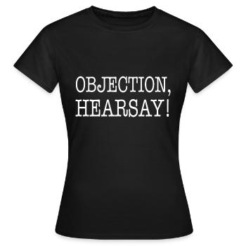 Objection Hearsay - Women's T-Shirt - black - Front - AI Model Female 172 dark (172cm)