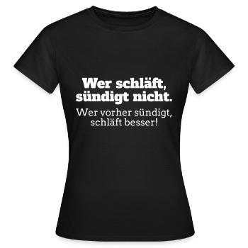 Wer schläft, sündigt nicht! - Frauen T-Shirt - Schwarz - Vorne - AI Model Female 172 dark (172cm)