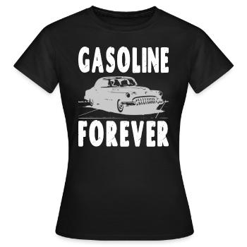Gasoline Forever - Women's T-Shirt - black - Front - AI Model Female 172 dark (172cm)