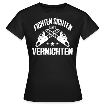 Holzfäller Fichten Sichten Und Vernichten Geschenk - Frauen T-Shirt - Schwarz - Vorne - AI Model Female 172 dark (172cm)