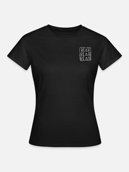 Blah Blah Blah - Frauen T-Shirt - Schwarz