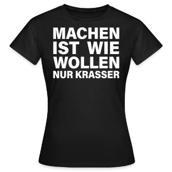 machen wollen krasser - Frauen T-Shirt - Schwarz - Vorne - AI Model Female 172 dark (172cm)