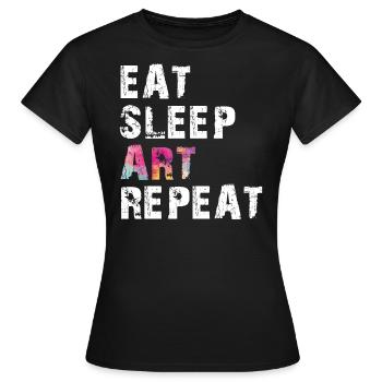 EAT SLEEP ART REPEAT - Frauen T-Shirt - Schwarz - Vorne - AI Model Female 172 dark (172cm)