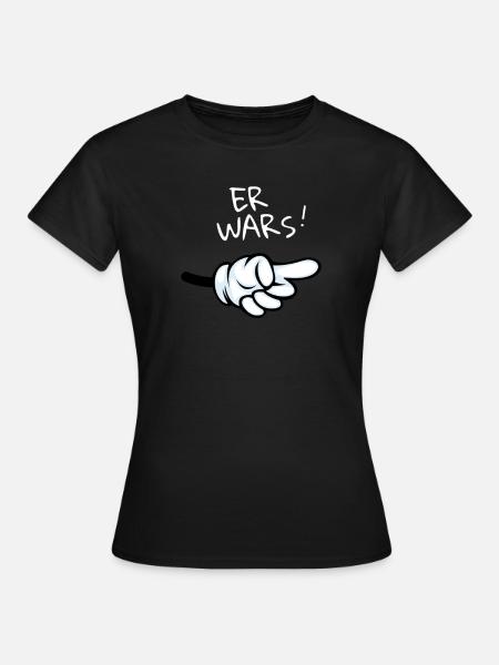 Er wars - Frauen T-Shirt - Schwarz