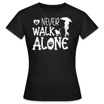 Hundehalterin Geschenkidee Hunde Never Walk Alone - Frauen T-Shirt - Schwarz - Vorne - AI Model Female 172 dark (172cm)