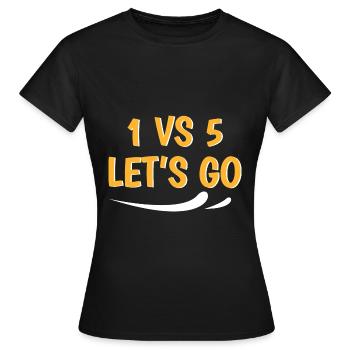 1 vs 5 lâche prise - T-shirt Femme - noir - Devant - AI Model Female 172 dark (172cm)