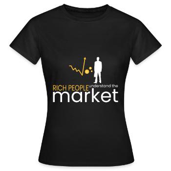 reiche Menschen verstehen Märkte - Frauen T-Shirt - Schwarz - Vorne - AI Model Female 172 dark (172cm)