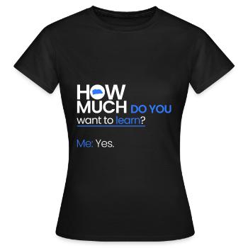 Wie viel Bildung? - Frauen T-Shirt - Schwarz - Vorne - AI Model Female 172 dark (172cm)