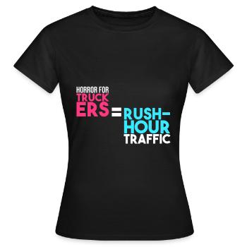 Horror for truckers = rush hour - Women's T-Shirt - black - Front - AI Model Female 172 dark (172cm)