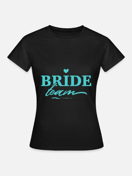Team Braut - Frauen T-Shirt - Schwarz