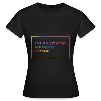 Wenn ich meine Brille abnehme - Frauen T-Shirt - Schwarz - Vorne - AI Model Female 172 dark (172cm)