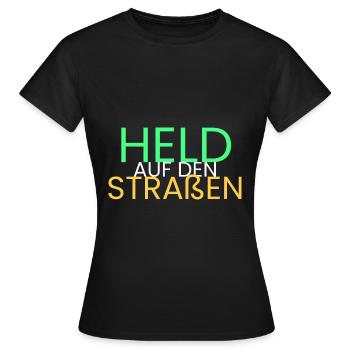Held auf den Straßen - Frauen T-Shirt - Schwarz - Vorne - AI Model Female 172 dark (172cm)