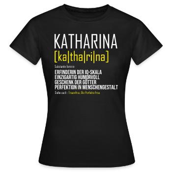 Katharina Damen Vorname Outfit | Lustiger - Frauen T-Shirt - Schwarz - Vorne - AI Model Female 172 dark (172cm)