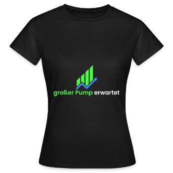 großer Pump erwartet - Frauen T-Shirt - Schwarz - Vorne - AI Model Female 172 dark (172cm)