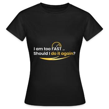Je suis trop rapide - T-shirt Femme - noir - Devant - AI Model Female 172 dark (172cm)