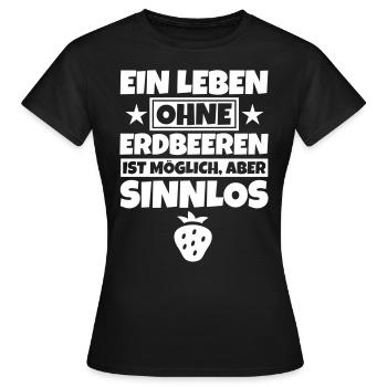 Erdbeerliebhaber Geschenke Erdbeeren lustig - Frauen T-Shirt - Schwarz - Vorne - AI Model Female 172 dark (172cm)