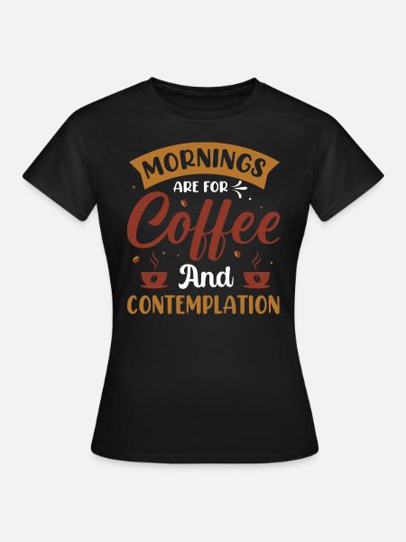 Le matin, c’est pour le café- Kaffee Sprüche - Kaffee - T-shirt Femme - noir