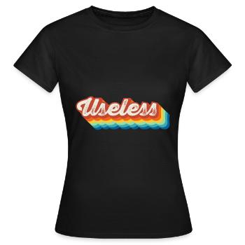 Useless Spassiger Sarkasmus Provokantes Geschenk - Frauen T-Shirt - Schwarz - Vorne - AI Model Female 172 dark (172cm)