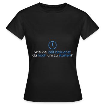 Wie viel Zeit um zu starten? - Frauen T-Shirt - Schwarz - Vorne - AI Model Female 172 dark (172cm)