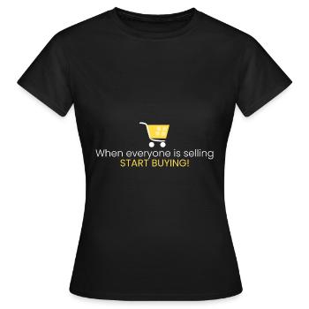 Wenn alle verkaufen... - Frauen T-Shirt - Schwarz - Vorne - AI Model Female 172 dark (172cm)