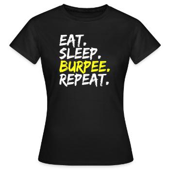 Eat Sleep Burpee Repeat entraînement renforcement musculaire - T-shirt Femme - noir - Devant - AI Model Female 172 dark (172cm)