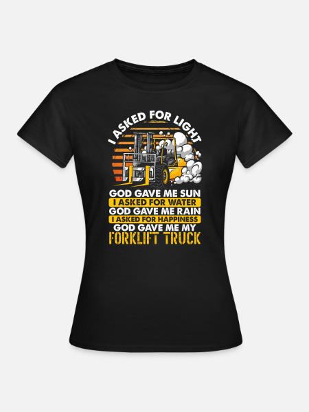Gabelstapler Geschenk - Frauen T-Shirt - Schwarz