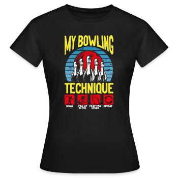 My Bowling Technique Bowling Lover Drôle Bowling - T-shirt Femme - noir - Devant - AI Model Female 172 dark (172cm)
