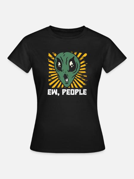 Ew People Alien Antisocial Extra Terrestials - T-shirt Femme - noir