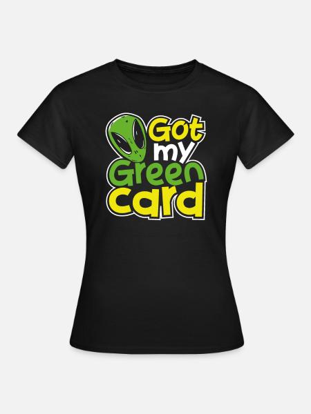 J’ai ma carte verte Alien UFO Immigration Humour - T-shirt Femme - noir
