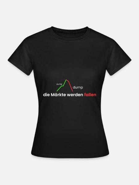die Märkte werden fallen - Frauen T-Shirt - Schwarz
