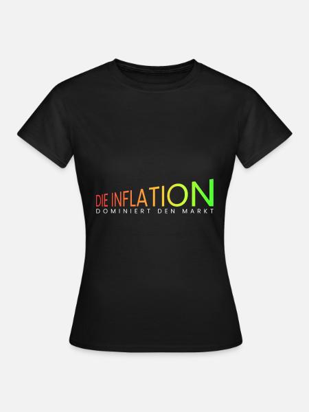 die Inflation dominiert - Frauen T-Shirt - Schwarz
