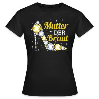 Mutter der Braut Brautmutter Hochzeit Polterabend - Frauen T-Shirt - Schwarz - Vorne - AI Model Female 172 dark (172cm)