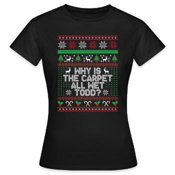 Warum ist der Teppich ganz nass Todd? - Frauen T-Shirt - Schwarz - Vorne - AI Model Female 172 dark (172cm)
