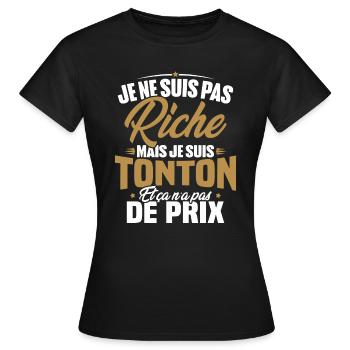 Je ne suis pas riche mais je suis tonton - T-shirt Femme - noir - Devant - AI Model Female 172 dark (172cm)