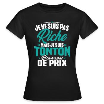 Je ne suis pas riche mais je suis tonton - T-shirt Femme - noir - Devant - AI Model Female 172 dark (172cm)