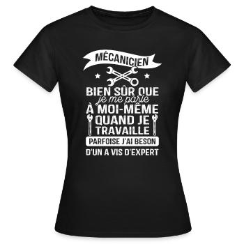 Mécanicien, bien sûr que je me parle à moi-même - T-shirt Femme - noir - Devant - AI Model Female 172 dark (172cm)