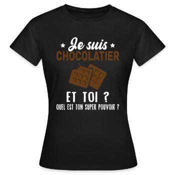 Je suis chocolatier et toi que ton super pouvoir ? - T-shirt Femme - noir - Devant - AI Model Female 172 dark (172cm)