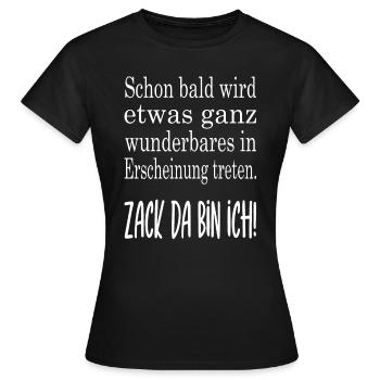 Zack da bin ich - Frauen T-Shirt - Schwarz - Vorne - AI Model Female 172 dark (172cm)