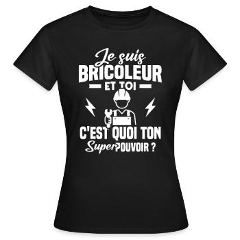 Je suis bricoleur - T-shirt Femme - noir - Devant - AI Model Female 172 dark (172cm)